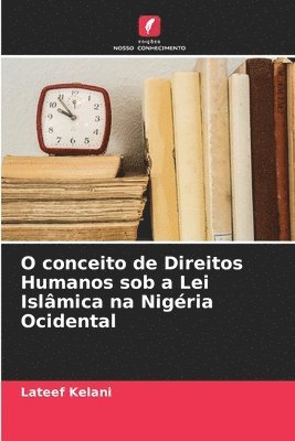 O conceito de Direitos Humanos sob a Lei Islmica na Nigria Ocidental 1