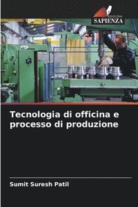 bokomslag Tecnologia di officina e processo di produzione