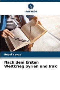 bokomslag Nach dem Ersten Weltkrieg Syrien und Irak