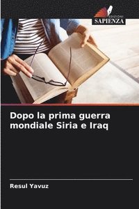 bokomslag Dopo la prima guerra mondiale Siria e Iraq