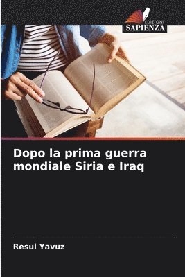 Dopo la prima guerra mondiale Siria e Iraq 1