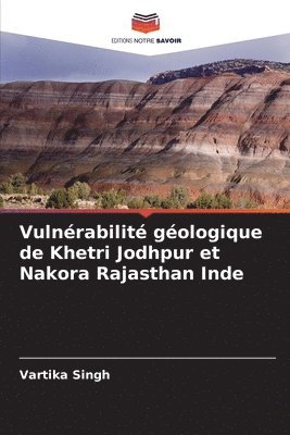 bokomslag Vulnrabilit gologique de Khetri Jodhpur et Nakora Rajasthan Inde