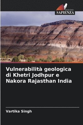 bokomslag Vulnerabilit geologica di Khetri Jodhpur e Nakora Rajasthan India