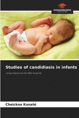 bokomslag Studies of candidiasis in infants