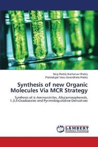 bokomslag Synthesis of new Organic Molecules Via MCR Strategy
