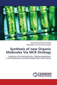 bokomslag Synthesis of new Organic Molecules Via MCR Strategy