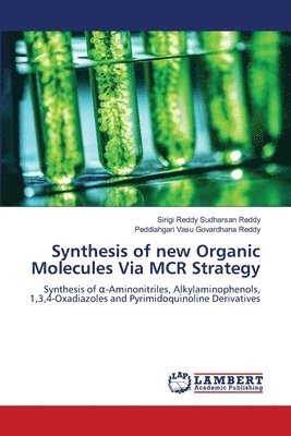 Synthesis of new Organic Molecules Via MCR Strategy 1