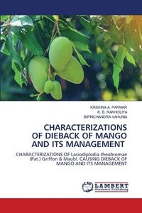 bokomslag Characterizations of Dieback of Mango and Its Management