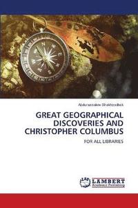 bokomslag Great Geographical Discoveries and Christopher Columbus