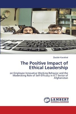 The Positive Impact of Ethical Leadership 1