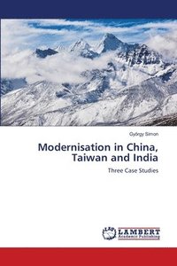bokomslag Modernisation in China, Taiwan and India