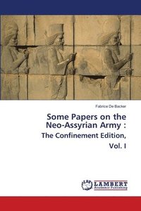 bokomslag Some Papers on the Neo-Assyrian Army