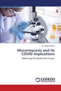 bokomslag Mucormycosis and its COVID implications