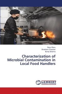 bokomslag Characterization of Microbial Contamination in Local Food Handlers