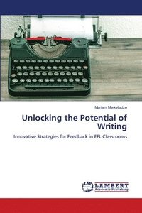 bokomslag Unlocking the Potential of Writing