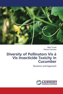 bokomslag Diversity of Pollinators Vis a Vis Insecticide Toxicity in Cucumber