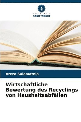 bokomslag Wirtschaftliche Bewertung des Recyclings von Haushaltsabfllen