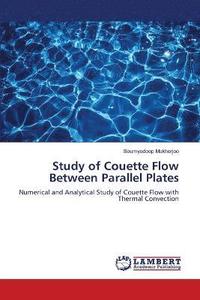 bokomslag Study of Couette Flow Between Parallel Plates