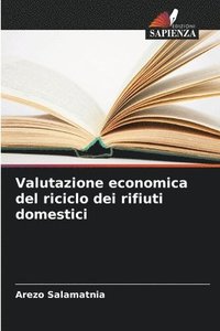 bokomslag Valutazione economica del riciclo dei rifiuti domestici