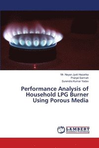 bokomslag Performance Analysis of Household LPG Burner Using Porous Media