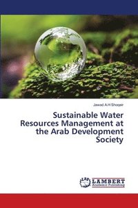 bokomslag Sustainable Water Resources Management at the Arab Development Society
