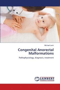 bokomslag Congenital Anorectal Malformations