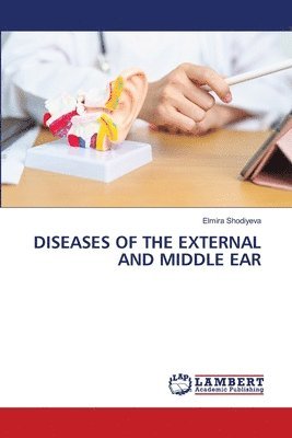 Diseases of the External and Middle Ear 1