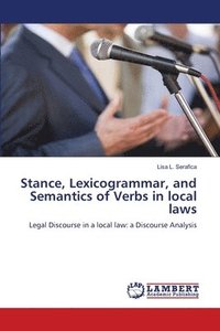 bokomslag Stance, Lexicogrammar, and Semantics of Verbs in local laws