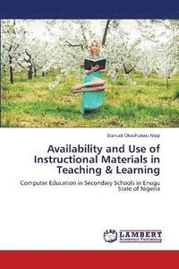 bokomslag Availability and Use of Instructional Materials in Teaching & Learning