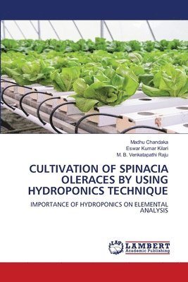 Cultivation of Spinacia Oleraces by Using Hydroponics Technique 1