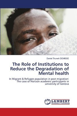 bokomslag Role of Institutions to Reduce the Degradation of Mental health