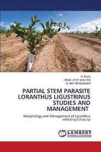 bokomslag Partial Stem Parasite Loranthus Ligustrinus Studies and Management