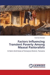 bokomslag Factors Influencing Transient Poverty Among Maasai Pastoralists