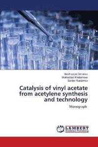 bokomslag Catalysis of vinyl acetate from acetylene synthesis and technology