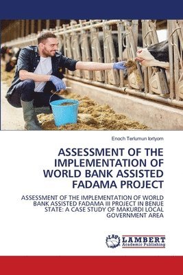 Assessment of the Implementation of World Bank Assisted Fadama Project 1