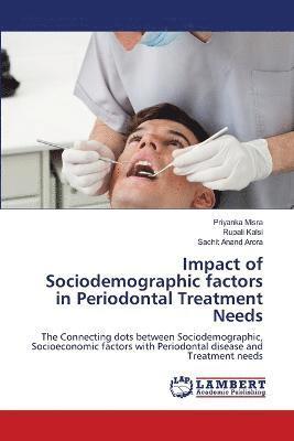 Impact of Sociodemographic factors in Periodontal Treatment Needs 1