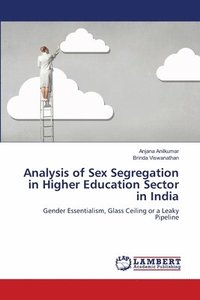 bokomslag Analysis of Sex Segregation in Higher Education Sector in India