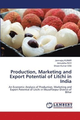 bokomslag Production, Marketing and Export Potential of Litchi in India