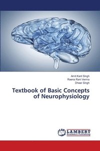 bokomslag Textbook of Basic Concepts of Neurophysiology