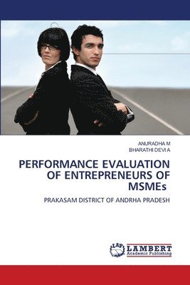 PERFORMANCE EVALUATION OF ENTREPRENEURS OF MSMEs 1