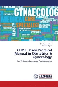 bokomslag CBME Based Practical Manual in Obstetrics & Gynecology