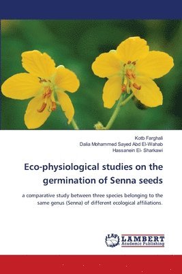 Eco-physiological studies on the germination of Senna seeds 1