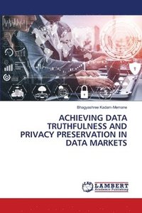 bokomslag Achieving Data Truthfulness and Privacy Preservation in Data Markets
