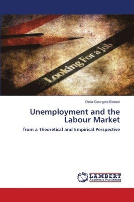 bokomslag Unemployment and the Labour Market