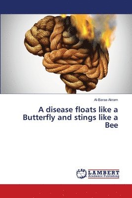 A disease floats like a Butterfly and stings like a Bee 1