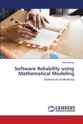 bokomslag Software Reliability using Mathematical Modeling