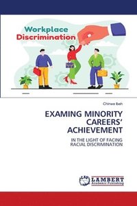 bokomslag Examing Minority Careers' Achievement