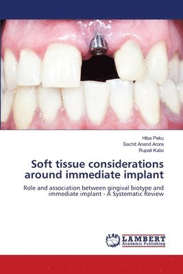 Soft tissue considerations around immediate implant 1