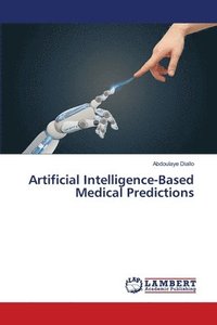 bokomslag Artificial Intelligence-Based Medical Predictions