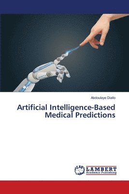 Artificial Intelligence-Based Medical Predictions 1